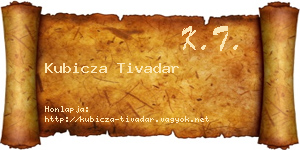 Kubicza Tivadar névjegykártya